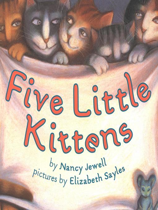 Title details for Five Little Kittens by Nancy Geller Jewell - Available